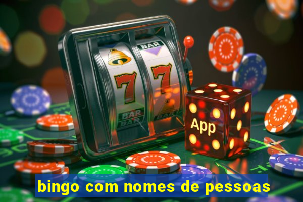 bingo com nomes de pessoas